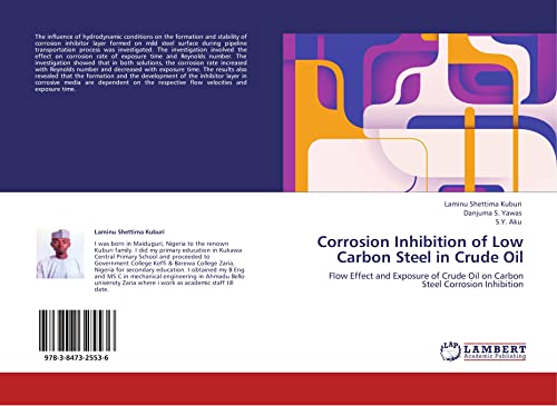 Corrosion Inhibition of Low Carbon Steel in Crude Oil: Flow Effect and Exposure of Crude Oil on Carbon Steel Corrosion Inhibition