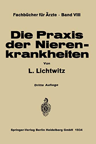 Die Praxis der Nierenkrankheiten (Fachbücher für Ärzte, 8, Band 8)