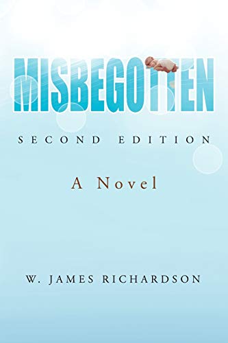 Misbegotten: A Novel