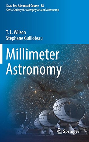 Millimeter Astronomy: Saas-Fee Advanced Course 38. Swiss Society for Astrophysics and Astronomy