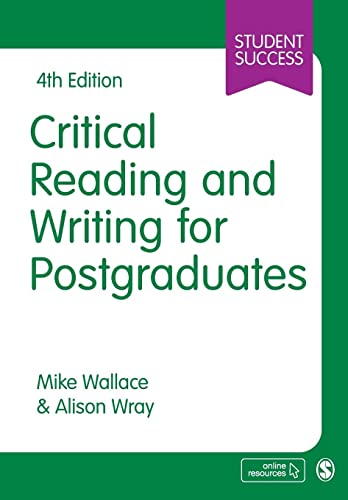 Mike Wallace Critical Reading And Writing For Postgraduates (Student Success)