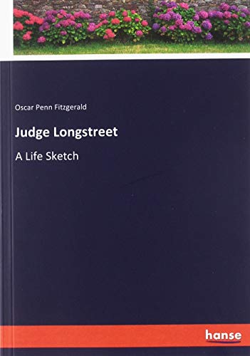 Judge Longstreet: A Life Sketch