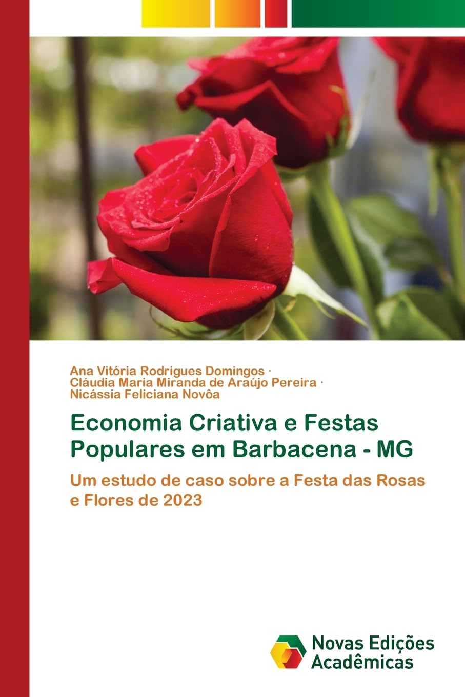 Economia Criativa e Festas Populares em Barbacena - MG: Um estudo de caso sobre a Festa das Rosas e Flores de 2023