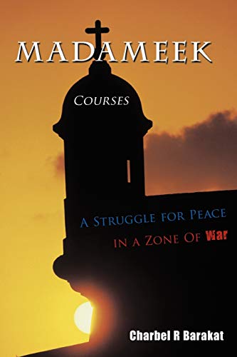 Madameek Courses: A Struggle for Peace in a Zone Of War