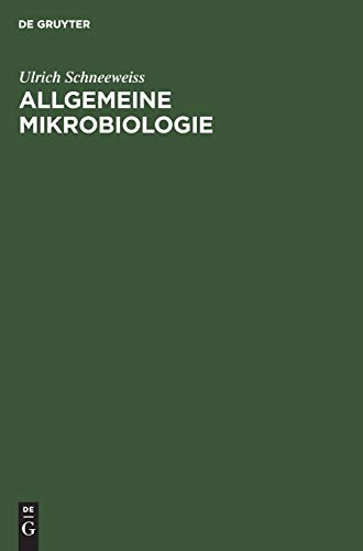 Allgemeine Mikrobiologie: Leitsätze für Studierende und Ärzte