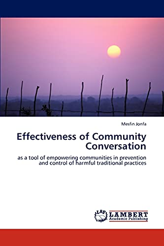 Effectiveness of Community Conversation: as a tool of empowering communities in prevention and control of harmful traditional practices