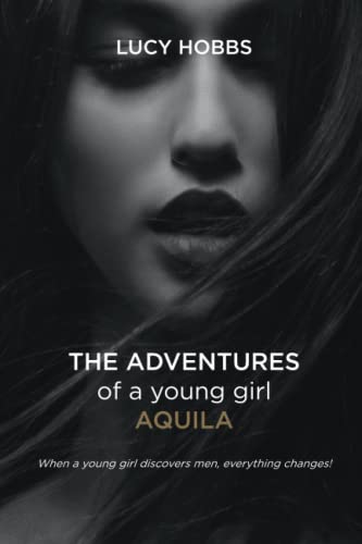 The Adventures of a young girl AQuila