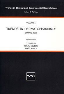 Trends in Dermatopharmacy: Update 2002 (Trends in Clinical and Experimental Dermatology)