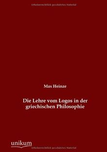 Die Lehre vom Logos in der griechischen Philosophie