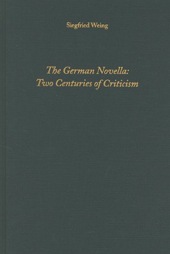 The German Novella: Two Centuries of Criticism (Studies in German Literature, Linguistics, and Culture)