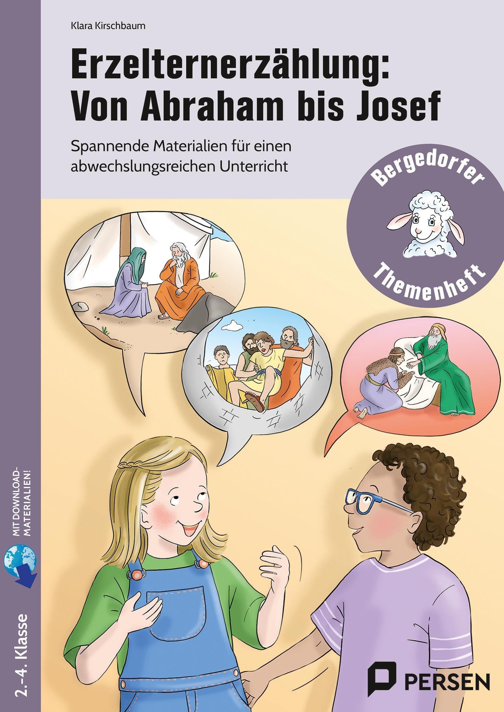Erzelternerzählung: Von Abraham bis Josef: Spannende Materialien für einen abwechslungsreichen Unterricht (2. bis 4. Klasse)
