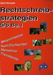 Rechtschreibstrategien 1. 5./6. Jahrgangsstufe: Leichter und erfolgreicher zum richtigen Schreiben