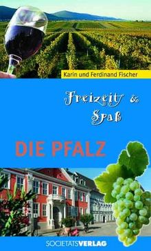 Freizeit & Spaß. Die Pfalz