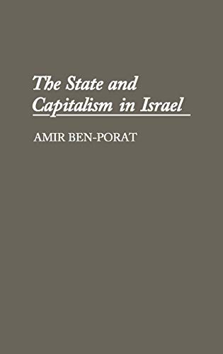The State and Capitalism in Israel (Contributions in Economics & Economic History)
