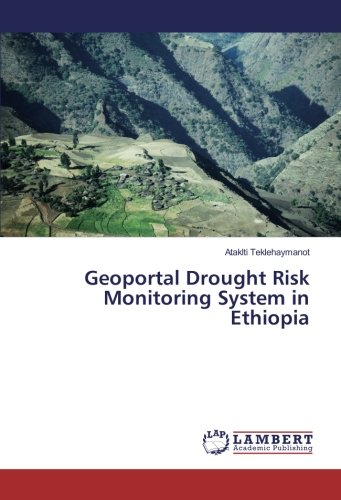 Geoportal Drought Risk Monitoring System in Ethiopia