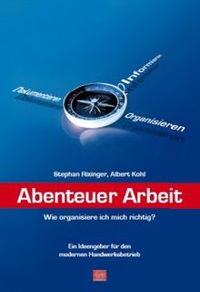 Abenteuer Arbeit - Wie organisiere ich mich richtig?