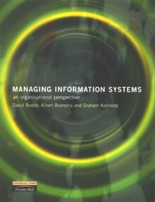 Managing Information Systems: An Organisational Perspective