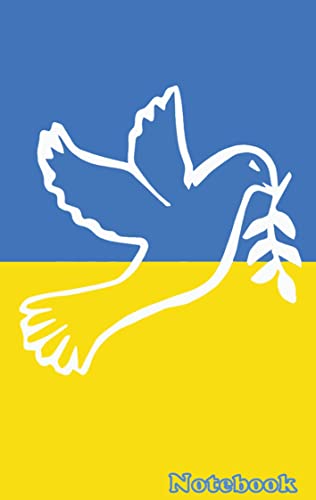 NOTEBOOK Peace for the Ukraine: Notes Write-in Notebook Students Ukraine Russia Crisis War Adult Christmas Easter Birthday Gift Gift Book