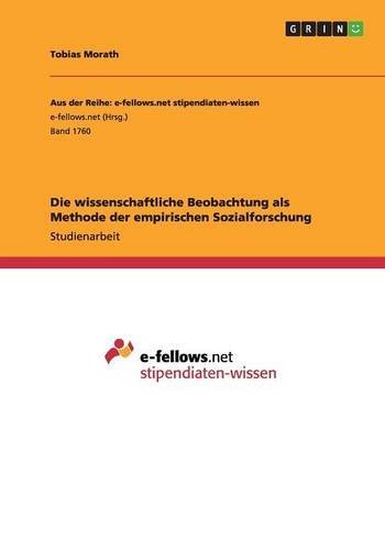 Die wissenschaftliche Beobachtung als Methode der empirischen Sozialforschung