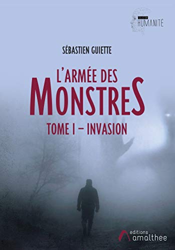 L'armée Des Monstres Tome I