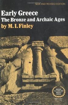 Early Greece: The Bronze and Archaic Ages (Ancient Culture and Society)