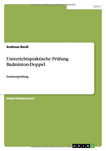 Unterrichtspraktische Prüfung Badminton-Doppel: Examensprüfung