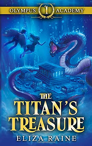 Eliza Raine Olympus Academy, The Titan's Treasure