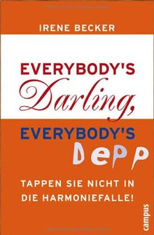 Everybody's Darling, everybody's Depp: Tappen Sie nicht in die Harmoniefalle!