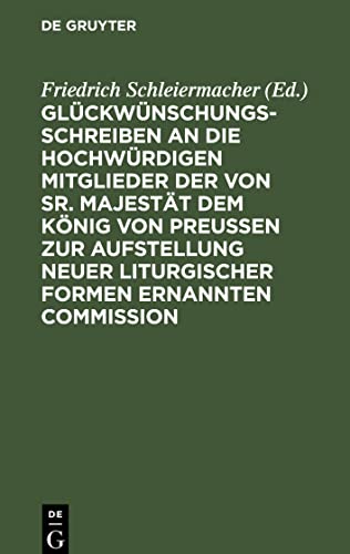 Glückwünschungsschreiben an die Hochwürdigen Mitglieder der von Sr. Majestät dem König von Preußen zur Aufstellung neuer liturgischer Formen ernannten Commission