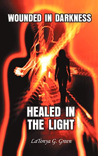 Wounded In Darkness, Healed In The Light