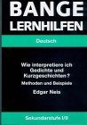 Wie interpretiere ich Gedichte und Kurzgeschichten?