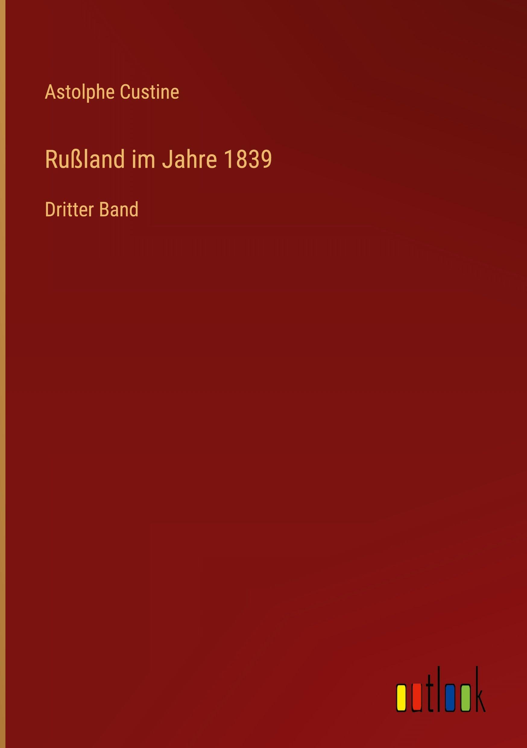 Rußland im Jahre 1839: Dritter Band