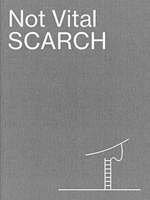 Not Vital: Scarch
