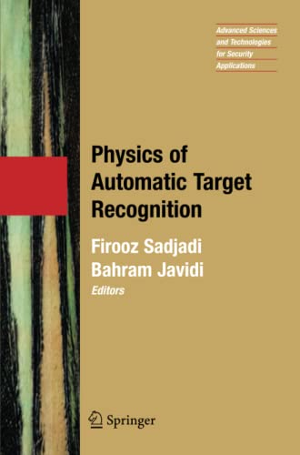 Physics of Automatic Target Recognition (Advanced Sciences and Technologies for Security Applications, Band 3)
