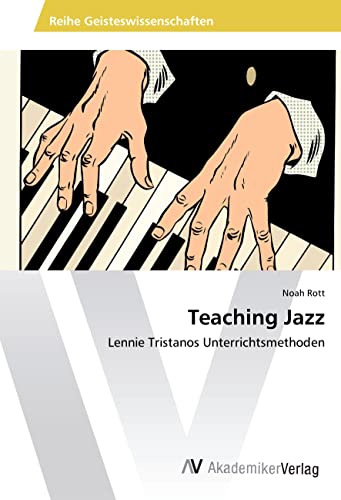 Teaching Jazz: Lennie Tristanos Unterrichtsmethoden
