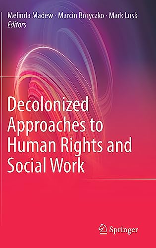 Decolonized Approaches to Human Rights and Social Work