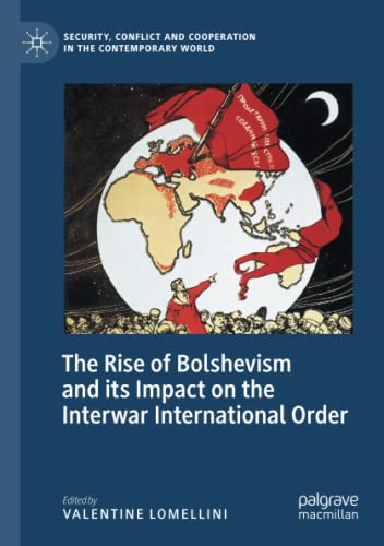 The Rise of Bolshevism and its Impact on the Interwar International Order (Security, Conflict and Cooperation in the Contemporary World)
