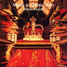 Music For Queen Mary (A Celebration Of Life And Death Of Queen Mary)