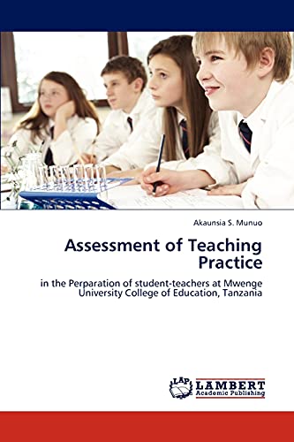 Assessment of Teaching Practice: in the Perparation of student-teachers at Mwenge University College of Education, Tanzania