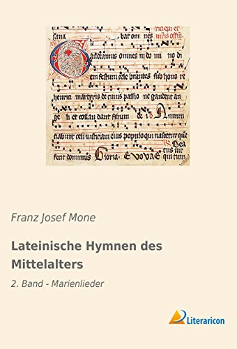 Lateinische Hymnen des Mittelalters: 2. Band - Marienlieder