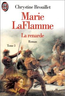 Marie LaFlamme. Vol. 3. La renarde
