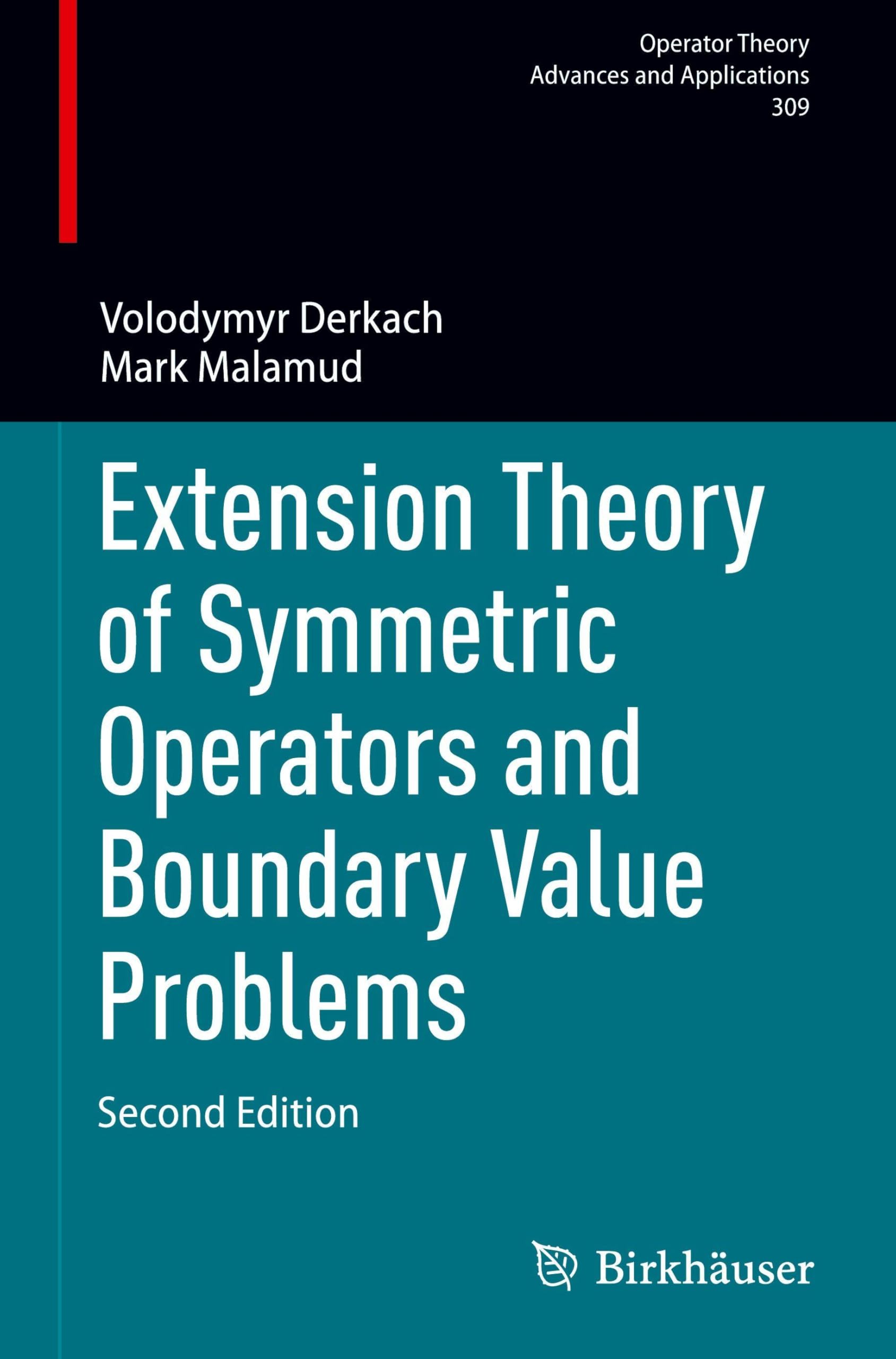 Extension Theory of Symmetric Operators and Boundary Value Problems (Operator Theory: Advances and Applications, 309)