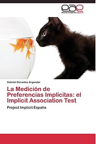 La Medición de Preferencias Implícitas: el Implicit Association Test: Project Implicit España