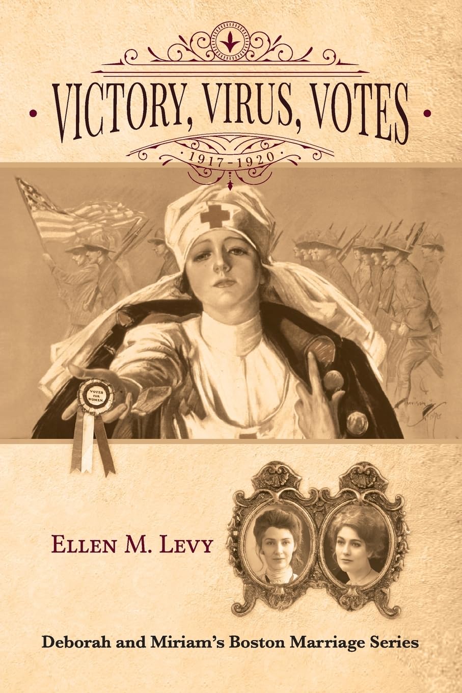 Victory, Virus, Votes: 1917-1920 (Deborah and Miriam's Boston Marriage, Band 4)