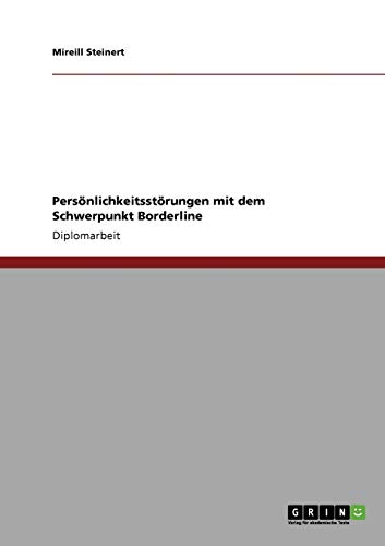 Persönlichkeitsstörungen mit dem Schwerpunkt Borderline