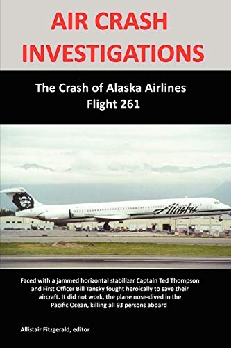 Allistair Fitzgerald Air Crash Investigations, The Crash Of Alaska Airlines Flight 261