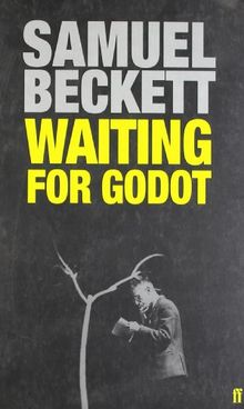 Waiting for Godot: A Tragicomedy in Two Acts