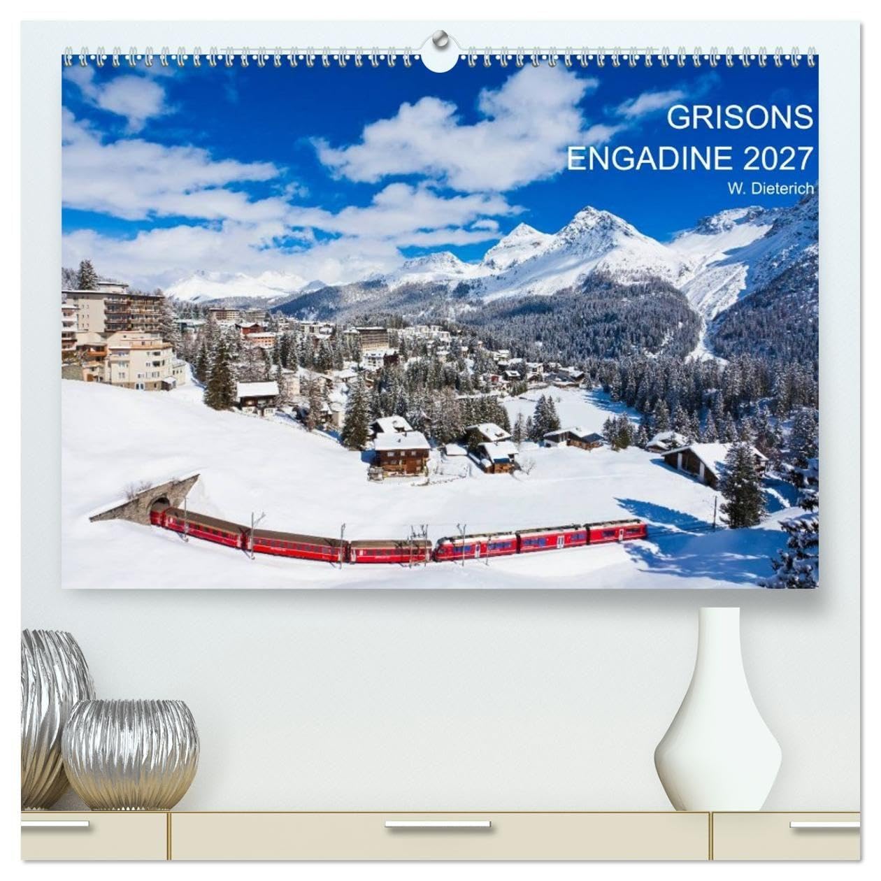 Grisons Engadine 2027 / UK-Version (High Quality Premium Wall Calendar 2027 DIN A2 landscape),CALVENDO 12 Month Wall Calendar