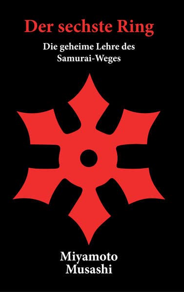 Der sechste Ring: Die geheime Lehre des Samurai-Weges