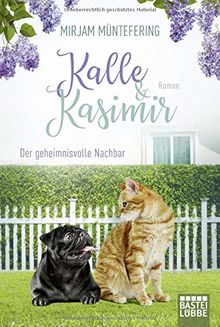 Kalle und Kasimir - Der geheimnisvolle Nachbar: Roman